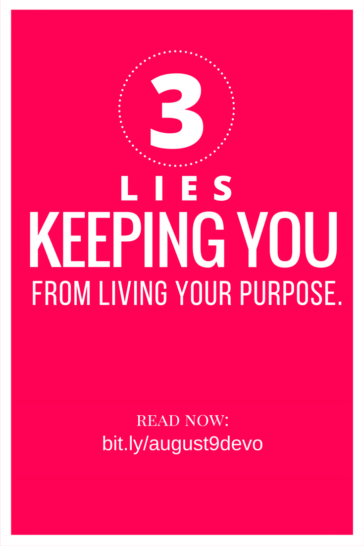 Today's Daily Devotional for Women - the 3 Big Lies keeping you from purpose