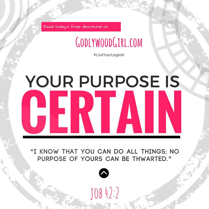 Today's Daily Devotional for Women - Your Purpose is CERTAIN