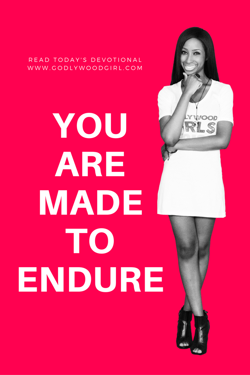 Today's Daily Devotional for Women - You are Made to Endure