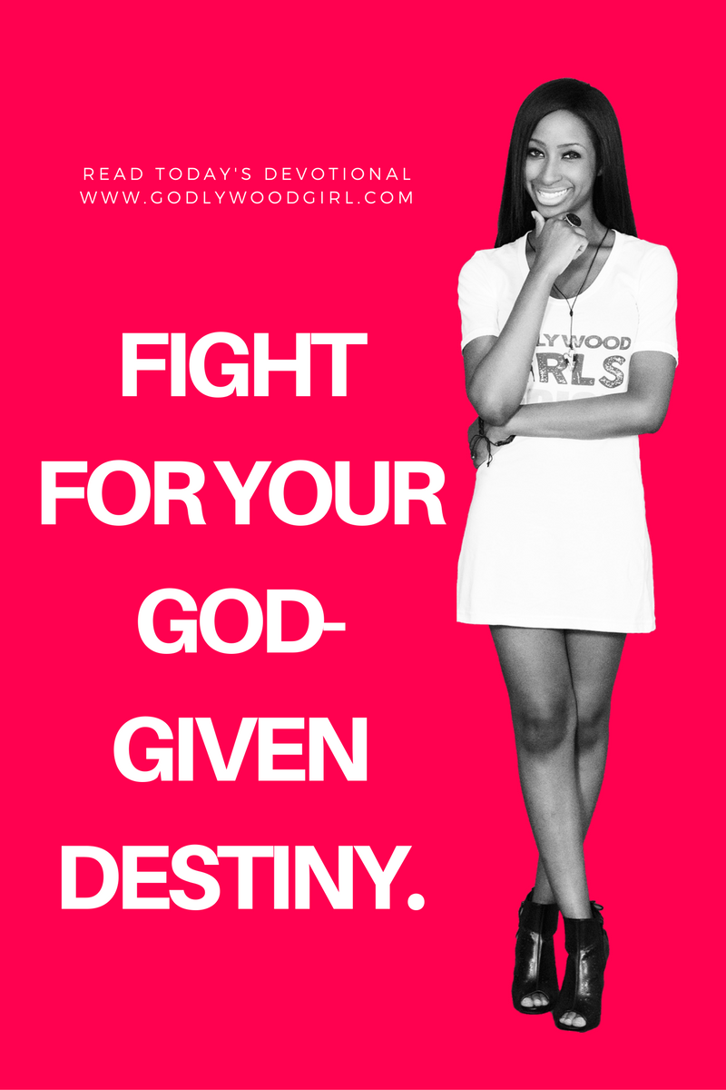 Today's Daily Devotional for Women - Fight for Your God-Given Destiny