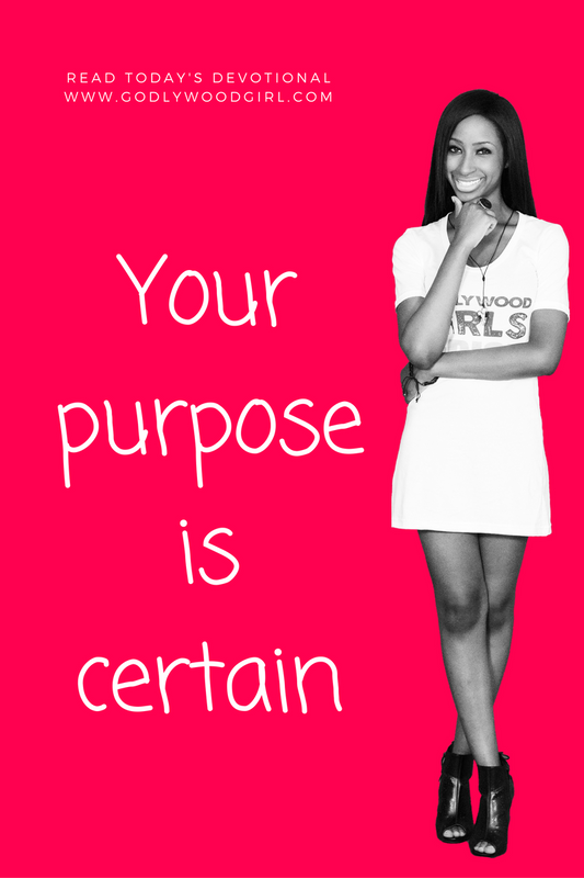 Today's Daily Devotional For Women - Your Purpose is CERTAIN