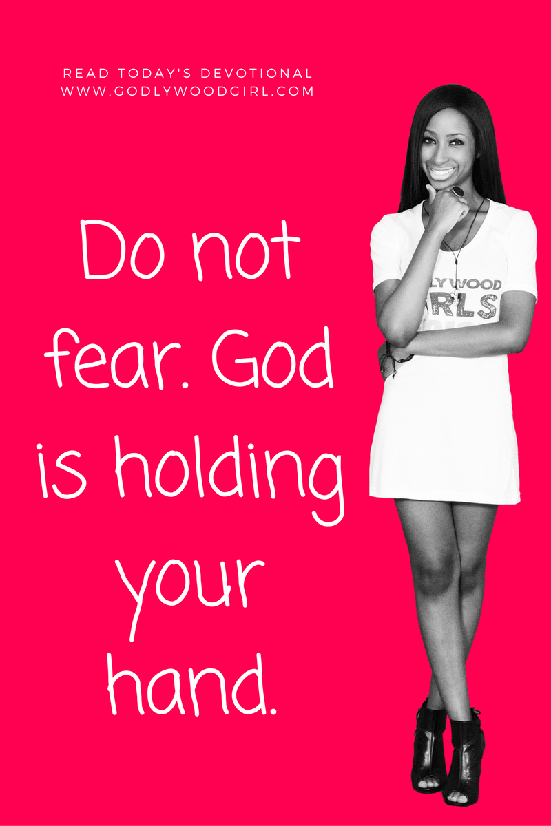 Today's Daily Devotional For Women - Do not fear. God is holding your hand.