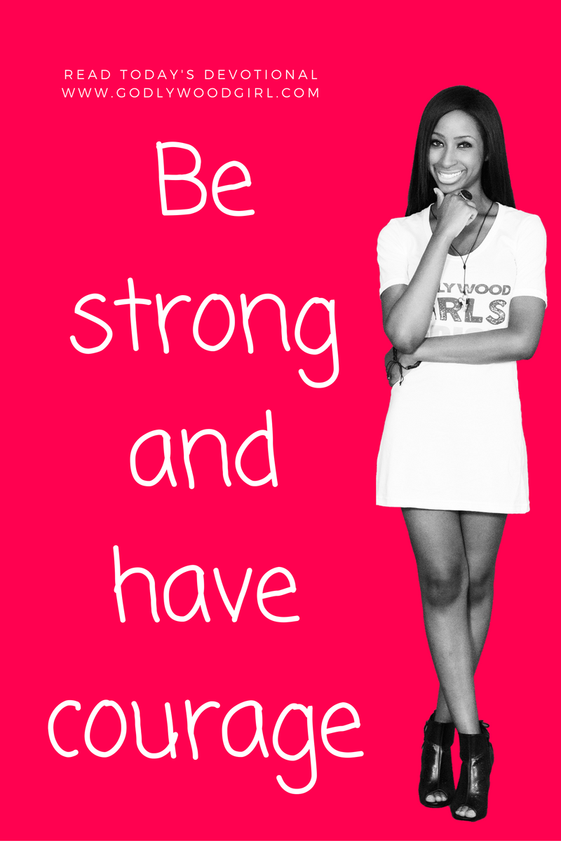 Today's Daily Devotional For Women - Be strong and courageous