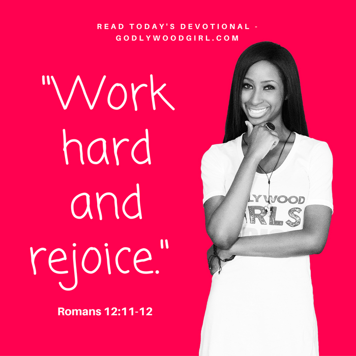 Today's Daily Devotional For Women - Work hard and rejoice.