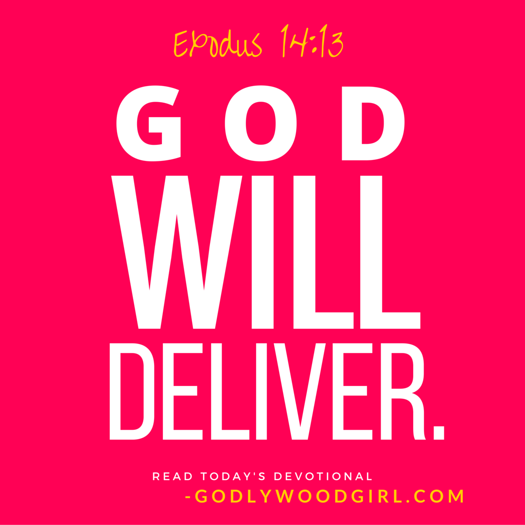 Today's Daily Devotional for Women - God WILL Deliver you!