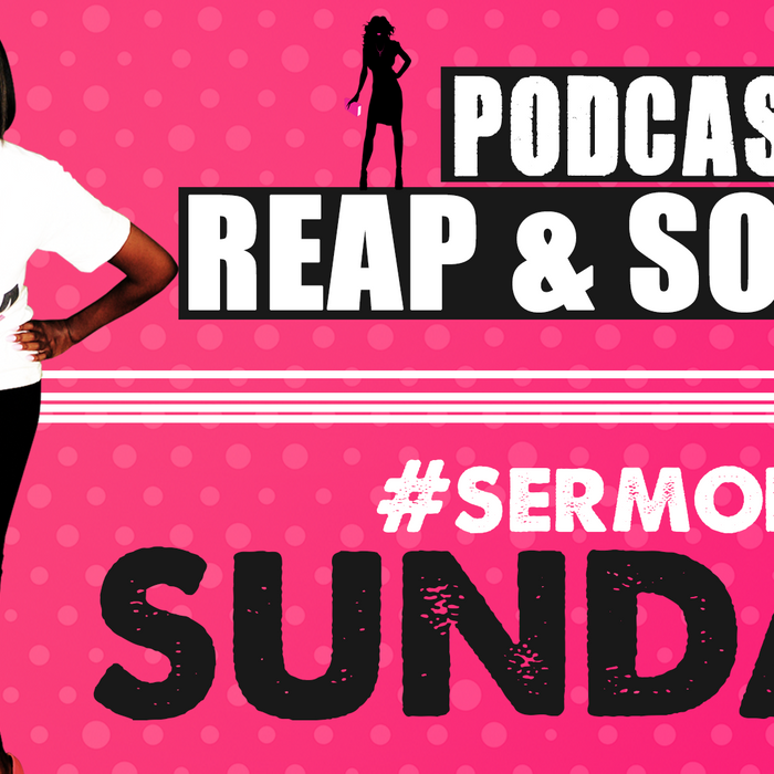 Sermonette Sunday 5 - Reap and Sow