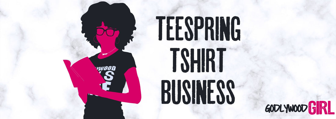 TEESPRING (How To Start A Christian T-Shirt Business Using Teespring) | CHRISTIAN T-SHIRT BUSINESS