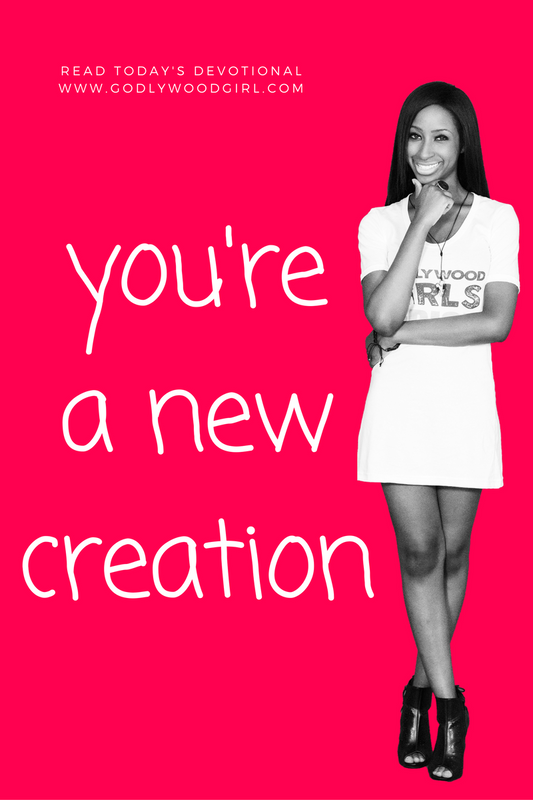 Today's Daily Devotional For Women - You Are A New Creation