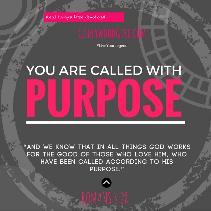 Today's Daily Devotional for Women - You are CALLED with PURPOSE